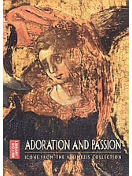 Adoration and Passion: Icons from the Velimezis Collection,Χατζηδάκη  Νανώ