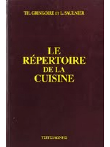 Le repertoire de la Cuisine Le repertoire de la Cuisine,Th. Gringoire & L. Saulnier