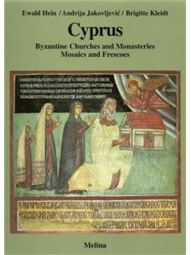 Cyprus Byzantine Churches and Monasteries Mosaics and Frescoes,Andrija Jakovljevic,Kleidt Brigitte