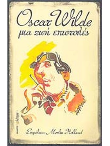 Μια ζωή επιστολές Μια ζωή επιστολές, Oscar Wilde